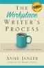 The The Workplace Writer's Process : A Guide To Getting the Job Done Book