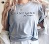Champagne Please Shirt Unisex Super Soft And Comfortable TShirt Unisexs Tshirt ONeck Streetwear Oversized Xs5xl Printed Tee