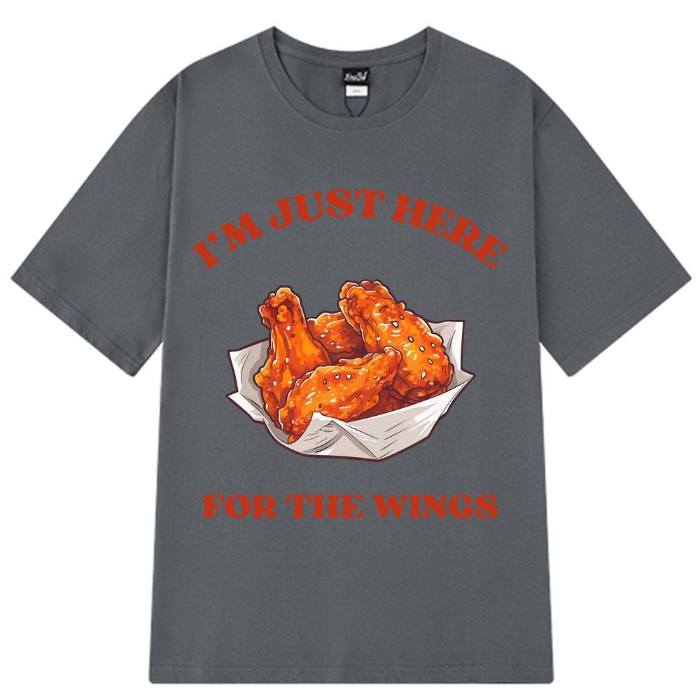 I'm Just Here for The Wings Funny Chicken Meme T-Shirt Men Women Fashion T-shirts Summer Short-sleeved Cotton Hip-hop T-shirts