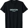 Denton Texas - Tolles Stadtgeschenk Denton T-Shirt