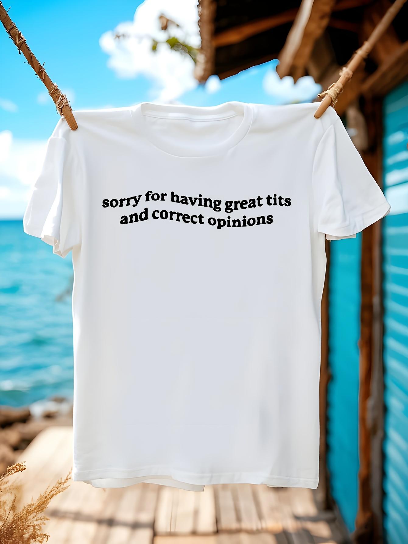 Funny Tshirt Funny Graphic Tshirt - Sorry for Having Grea... S