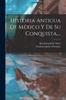 Buch Historia Antigua De Mexico Y De Su Conquista, ...