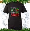 Im Not An Elf Im Just Short TShirt Christmas Novelty Funny Xmas Elf Tee Top