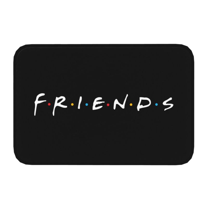Classic Friends TV Show Funny Quotes Printed Front Door Mat Anti-Slip Waterproof Doormat Floor Bath Rug Kitchen Entrance Carpet