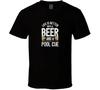Life Is Better With A Beer And Pool Cue Cool Billiards Sport T Shirt
