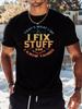 THAT's WHAT I DO I FIX STUFF AND I KNOW THINGS Letter Print T-shirt, Short Sleeve Crew Neck Casual Top for Summer & Spri
