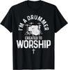 Drummer Created To Worship Drums Christian Drummer Gift T-Shirt