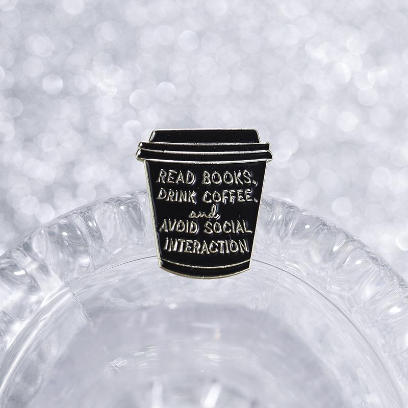 Read Books Drink Coffee Enamel Pins Avoid Social Interaction Brooch Lapel Badge Jewelry Accessory Gifts For Girls Friends