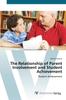 The The Relationship of Parent Involvement and Student Achievement Book