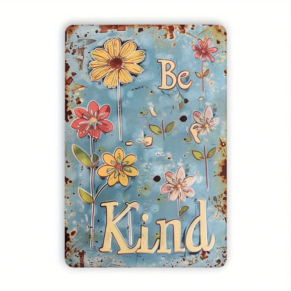 Be Kind 8x12in Iron Wall Art, 2D Flat Vintage Frameless Decor for Home Office Living Room