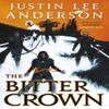 The Bitter Crown by Justin Lee Anderson Paperback Book 9780356519562