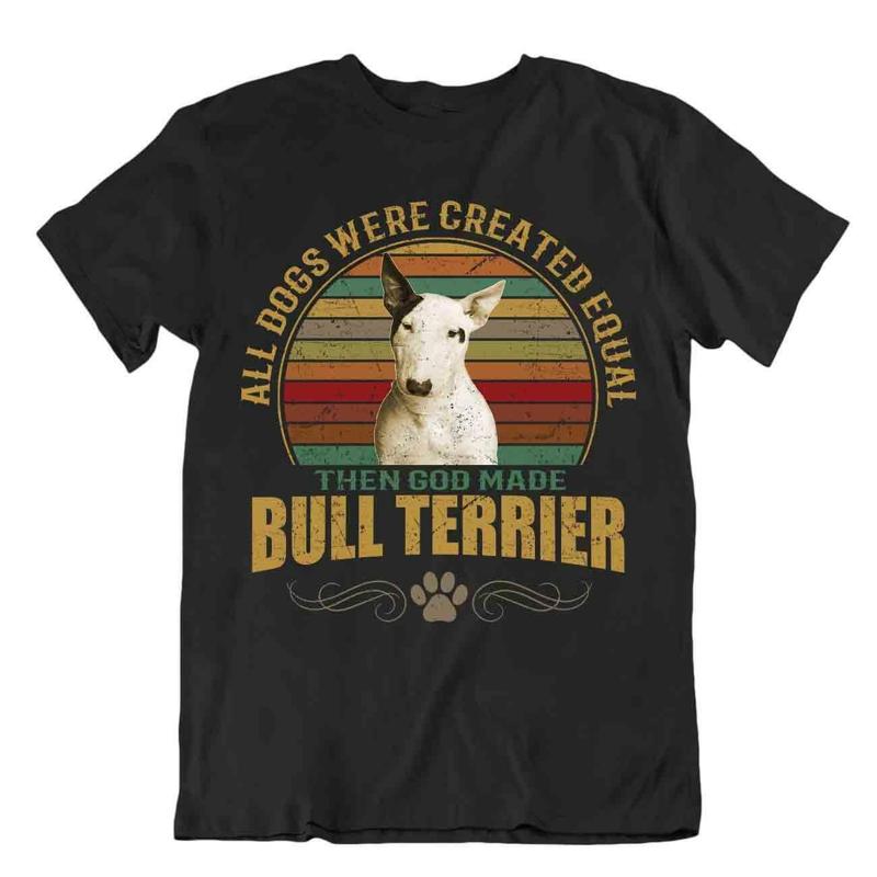 Bull Terrier Dog T Shirt Cool Gift For Dogs Pet Lovers Vintage Cute Best Friend