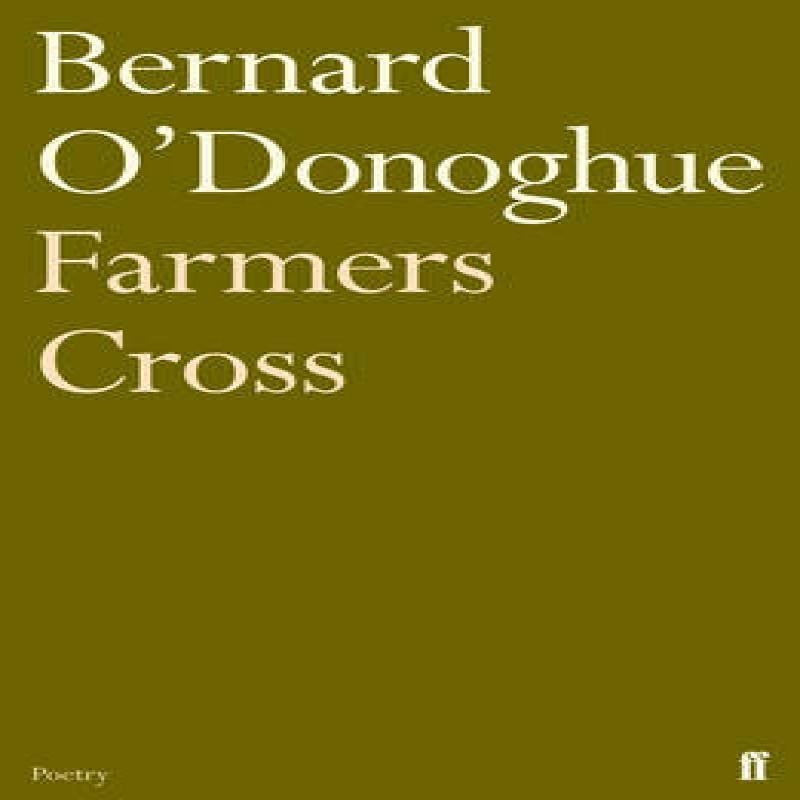 Farmers Cross by Bernard ODonoghue Paperback Book 9780571268603