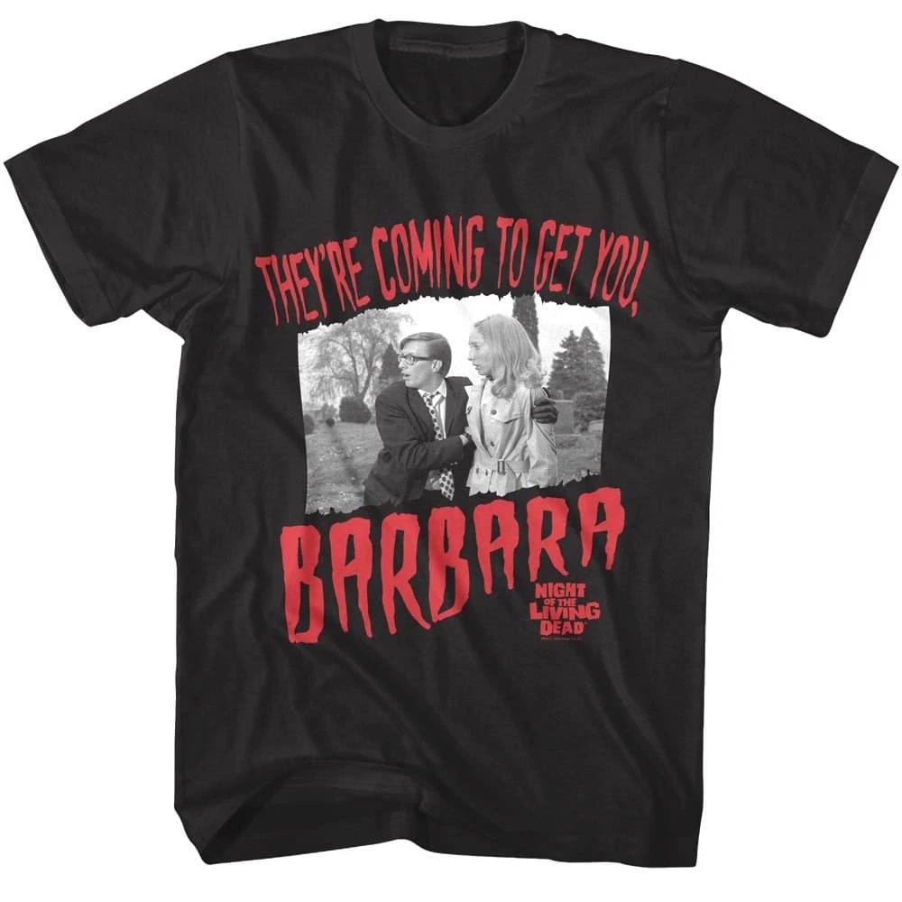 Night of the Living Dead They re Coming Barbara Men s T Shirt XXXXL