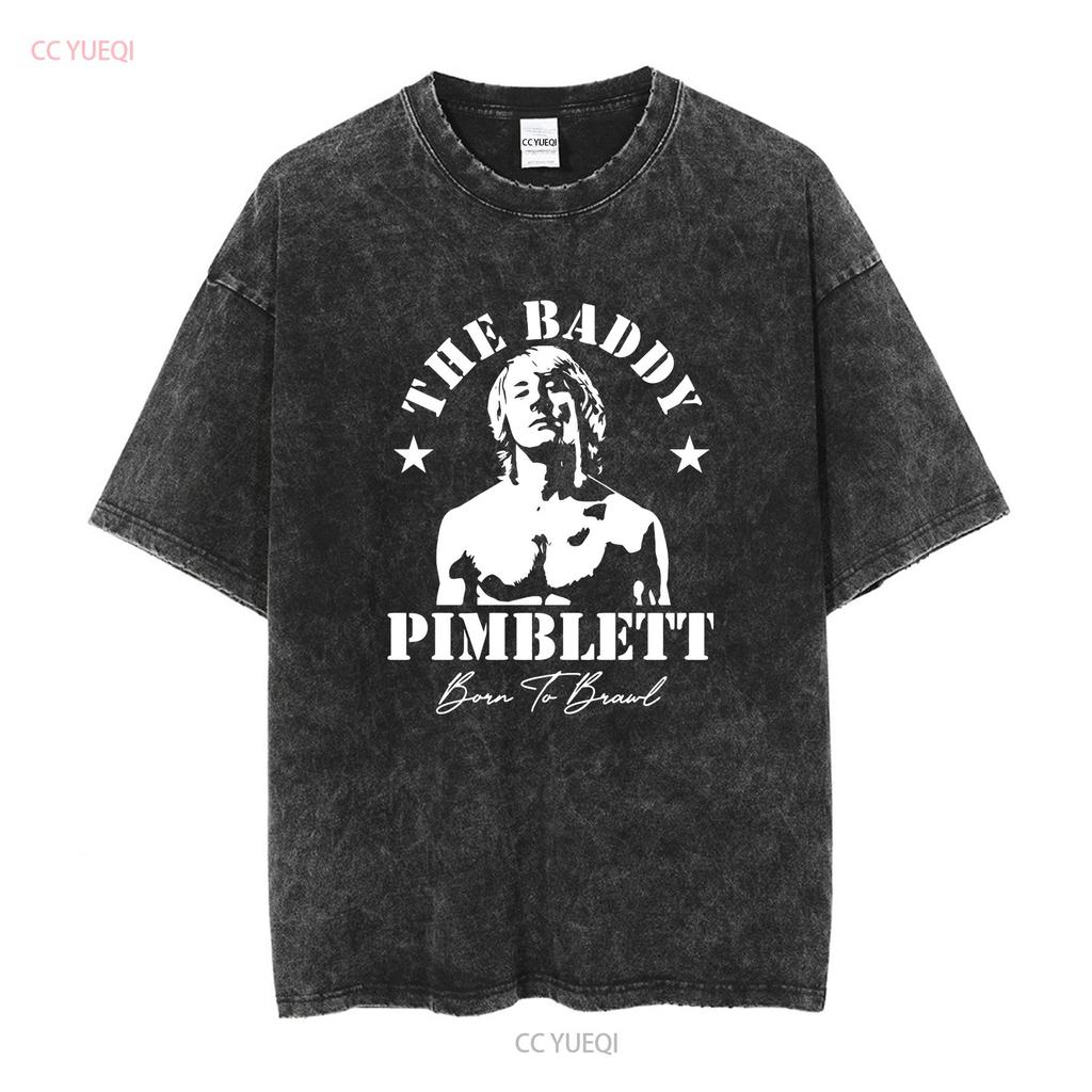 Paddy The Baddy Pimblett T Shirt Born To Brawl Size S 5XL Long or Short Sleeves Vintage Washed Top For Everyday Wear Homme