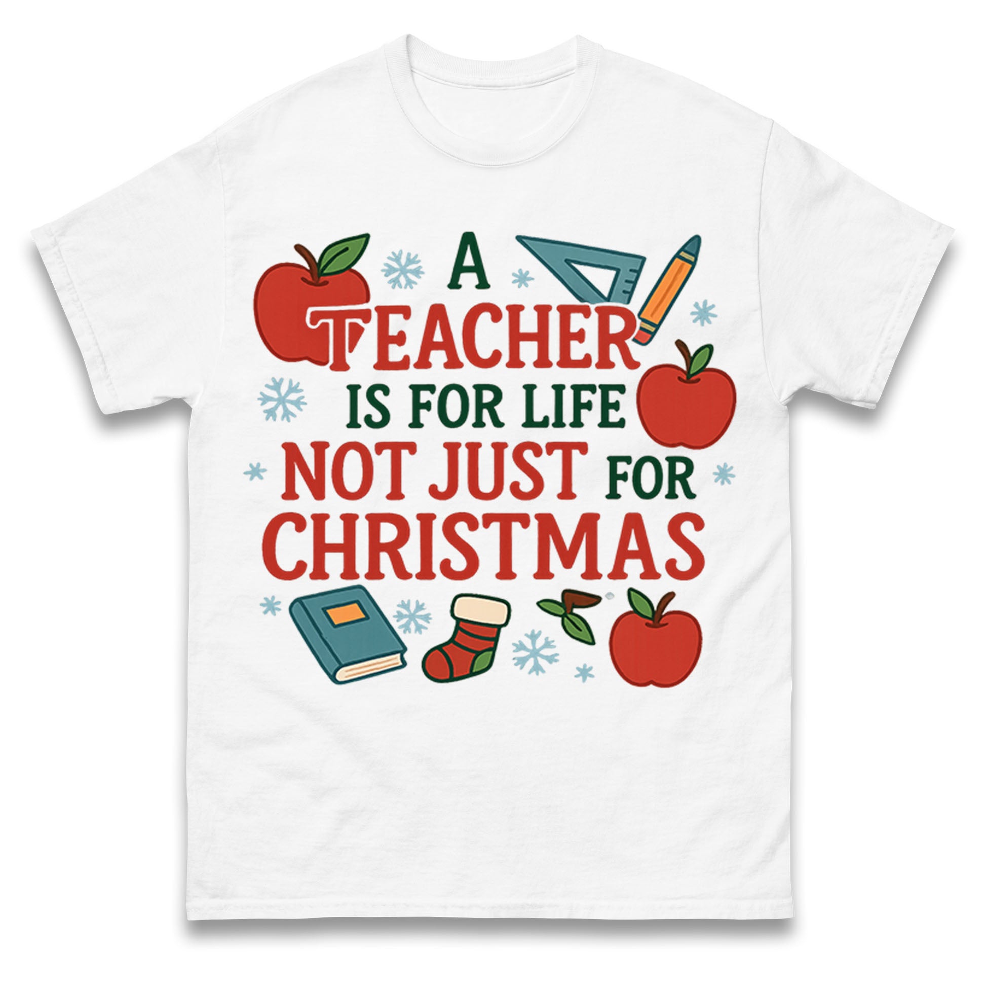 A Teacher is for Life Not Just for Christmas T Shirt Tshirt Mens Womens Unisex Tops Tees L