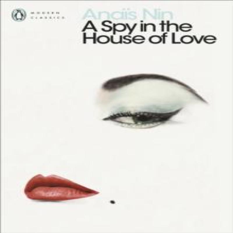 A Spy In The House Of Love by Anais Nin Paperback Book 9780141183718