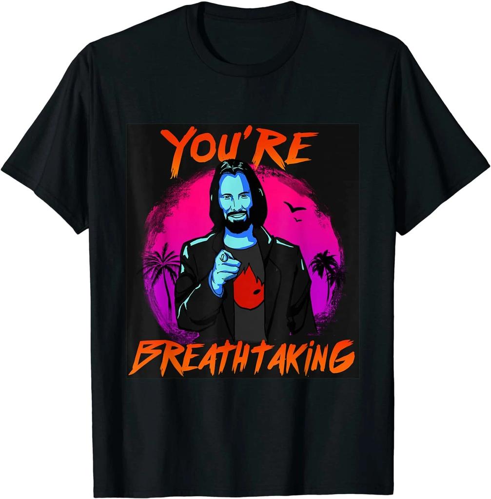 Men's and Women's T-shirts NEW LIMITED You're Breathtakiing Premium Gift Idea Tee T-Shirt S-3XL