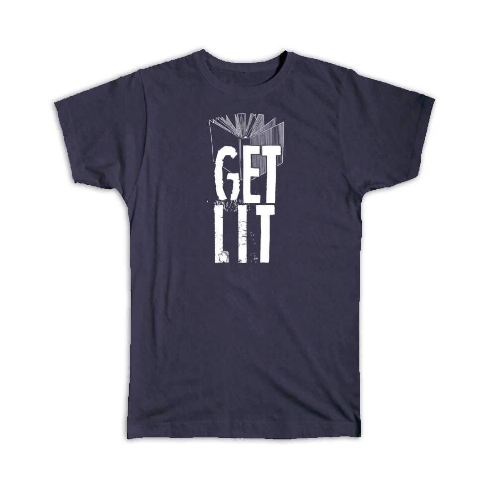 Gift T-Shirt : Get Lit For Book Reader Lover Reading Coworker Hobby Books S
