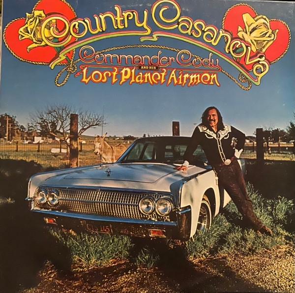 

LP Record COMMANDER CODY HIS LOST PLANET AI Country Casanova PAS6054 Paramount Recor 1973 US Rock Used