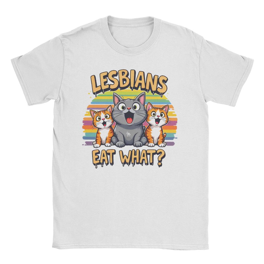 Funny Lesbians Eat What Cat Meme TShirt Unisex WoUnisex O Neck 100 Cotton T Shirts LGBTQ Pride Short Sleeve Tee Shirt Gift Clothes