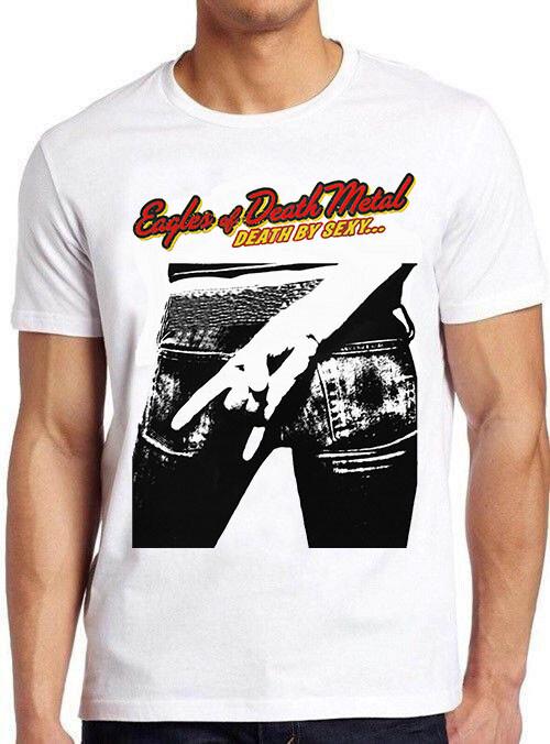 Eagles Of Death Metal Death By Sexy Rock Retro Music Top Gift Tee T Shirt 12 XXXL