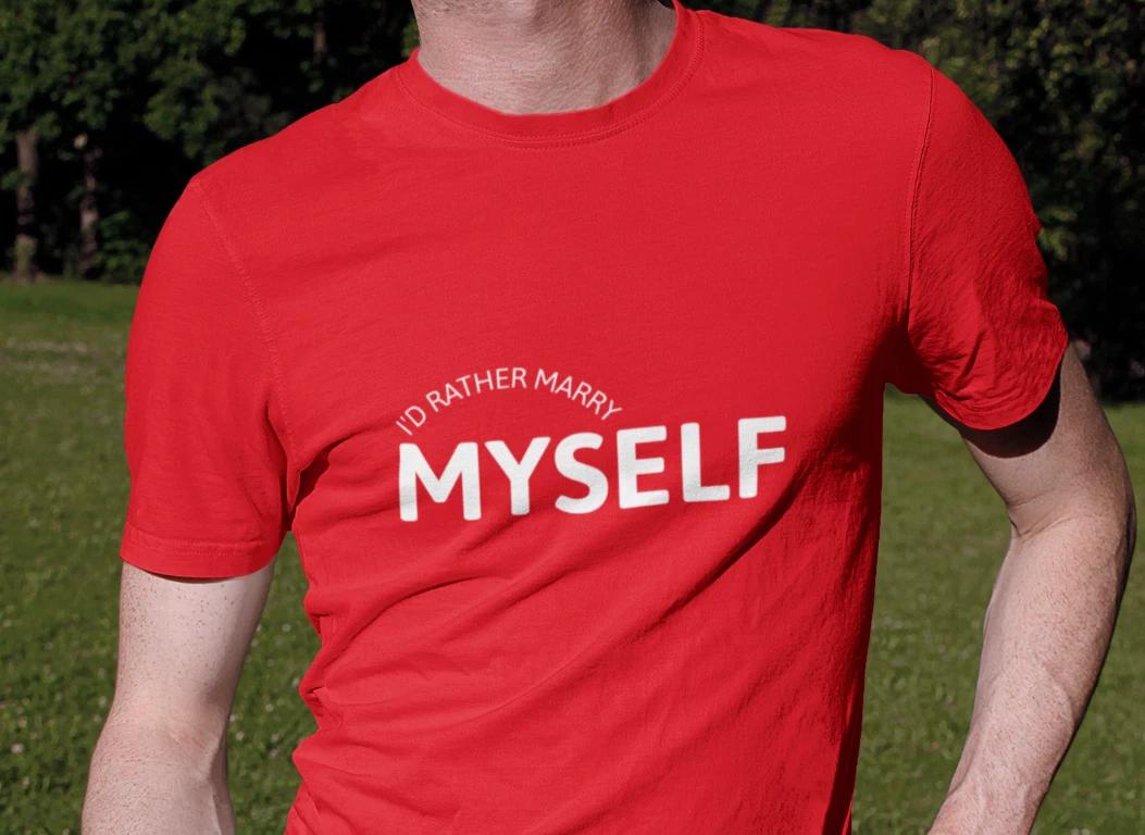 I d Rather Marry Myself T Shirt Anti Valentines Day Outfit Gift Singles T-Shirt L