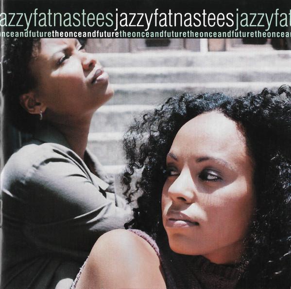 

CD JAZZYFATNASTEES - Once & Future 0881120042 MCA Records 1999 US Soul/Funk Used