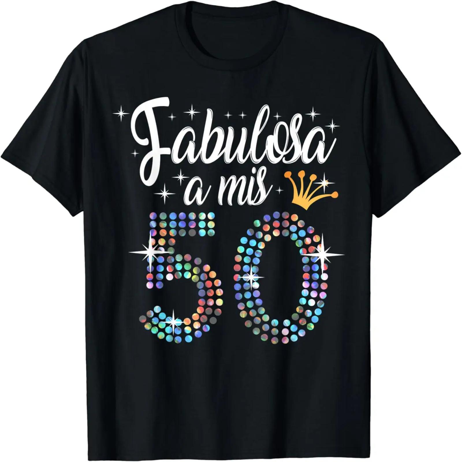 Women s 50th Birthday in Spanish Fabulosa a mis 50 años T-Shirt,Crew T-shirt S