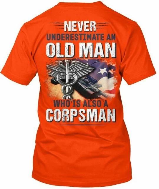 

Corpsman - Never Underestimate An T-Shirt Made in the USA Size S to 5XL 4XL