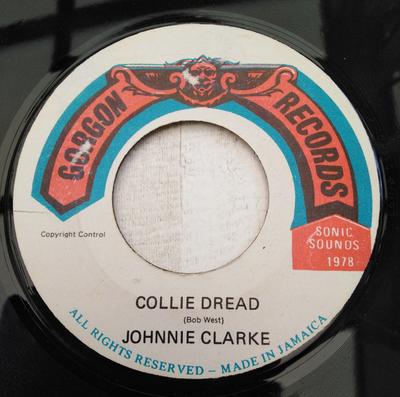 7inch Record JOHNNY CLARKE  Collie Dread NONE Gorgon Records 1978 Jamaica Reggae Ska  Dub Used