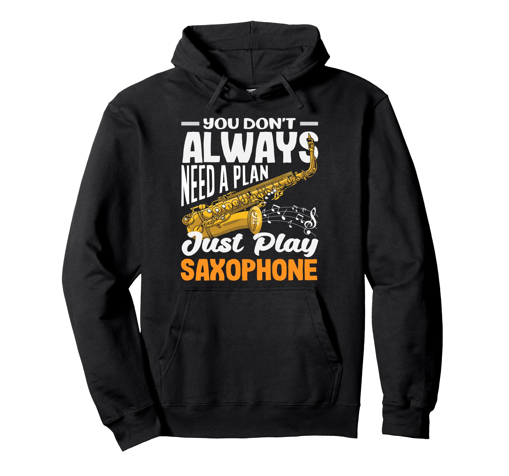 Just Play Saxophone Saxophonist Jazz Instrument Hoodie