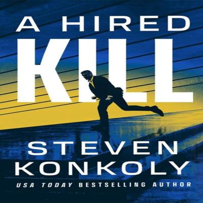 A Hired Kill by Steven Konkoly Paperback Book 9781662524455