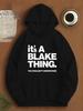 Unisex Casual Polyester Hooded Sweatshirt, Long Sleeve, Non-Stretch Knit Fabric, Loose Fit, 250g/m?, "It'S a Blake Thing" Graphic Print Hoodie, Plus S