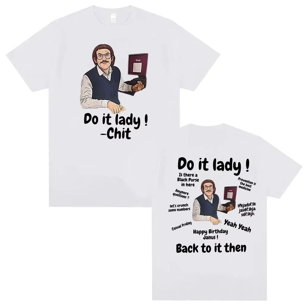 Lustige Do It Lady Chit Tour T-Shirts Retro Comedy Chit Do It Lady Meme T-Shirt Herren Übergroß 100% Baumwolle T-Shirt Streetwear