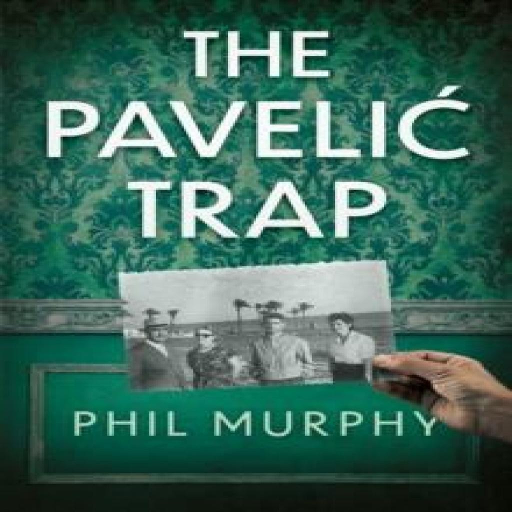The Pavelic Trap by Phil Murphy Paperback Book 9781836283928