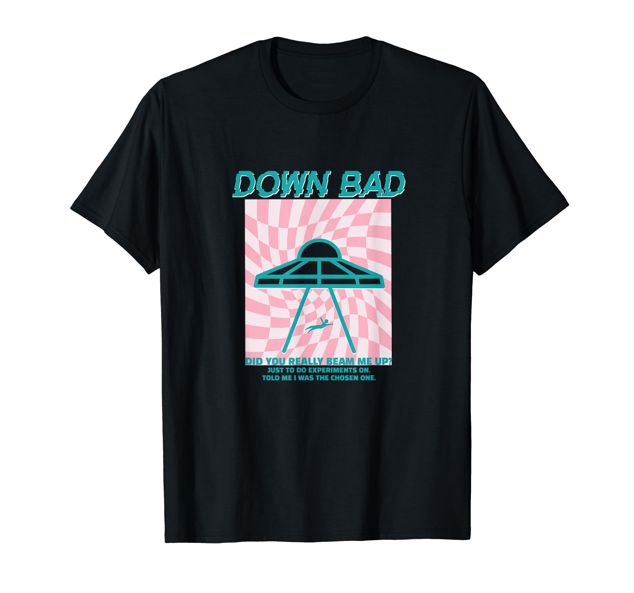 

Beam Me Up Alien UFO Down Bad Cosmic Space T-Shirt