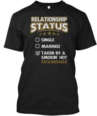 Camiseta 'Tomado por el estado civil del Gerente de Datos Caliente' Hecho en EE. UU. hasta 5XL