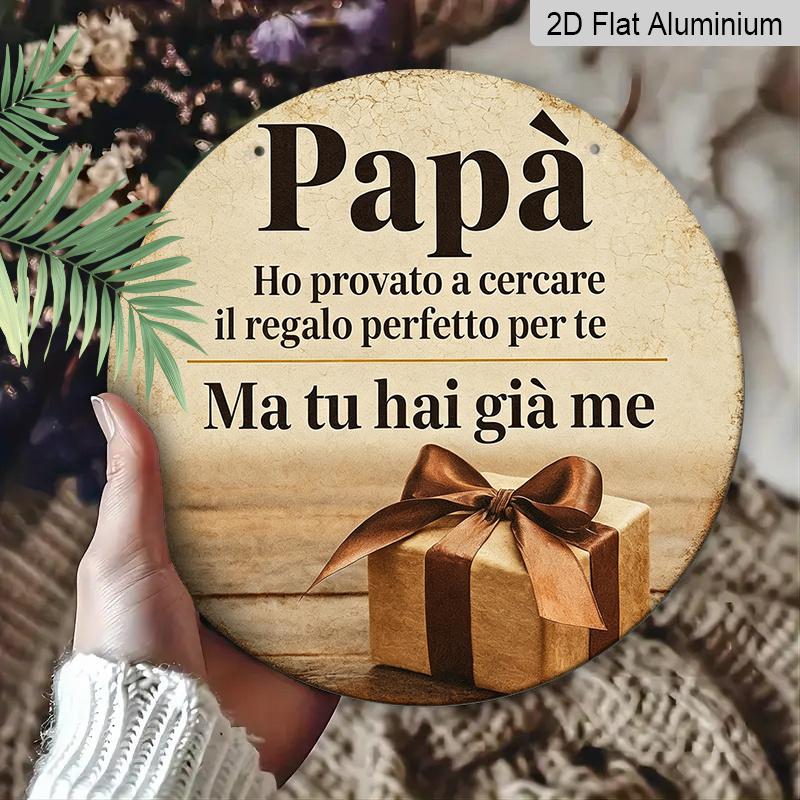 2D Flat, 1pc Round Aluminum Hanging Sign - Italian Dad Gratitude Quote Metal Wall Art, Vintage Gift Box Design, Perfect for Father's Day, Birthday
