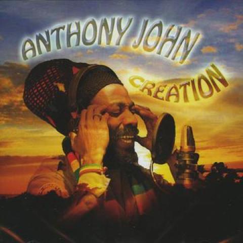 

CD ANTHONY JOHN - Creation FLY001 Fly Roots 2010 US Reggae, Ska & Dub