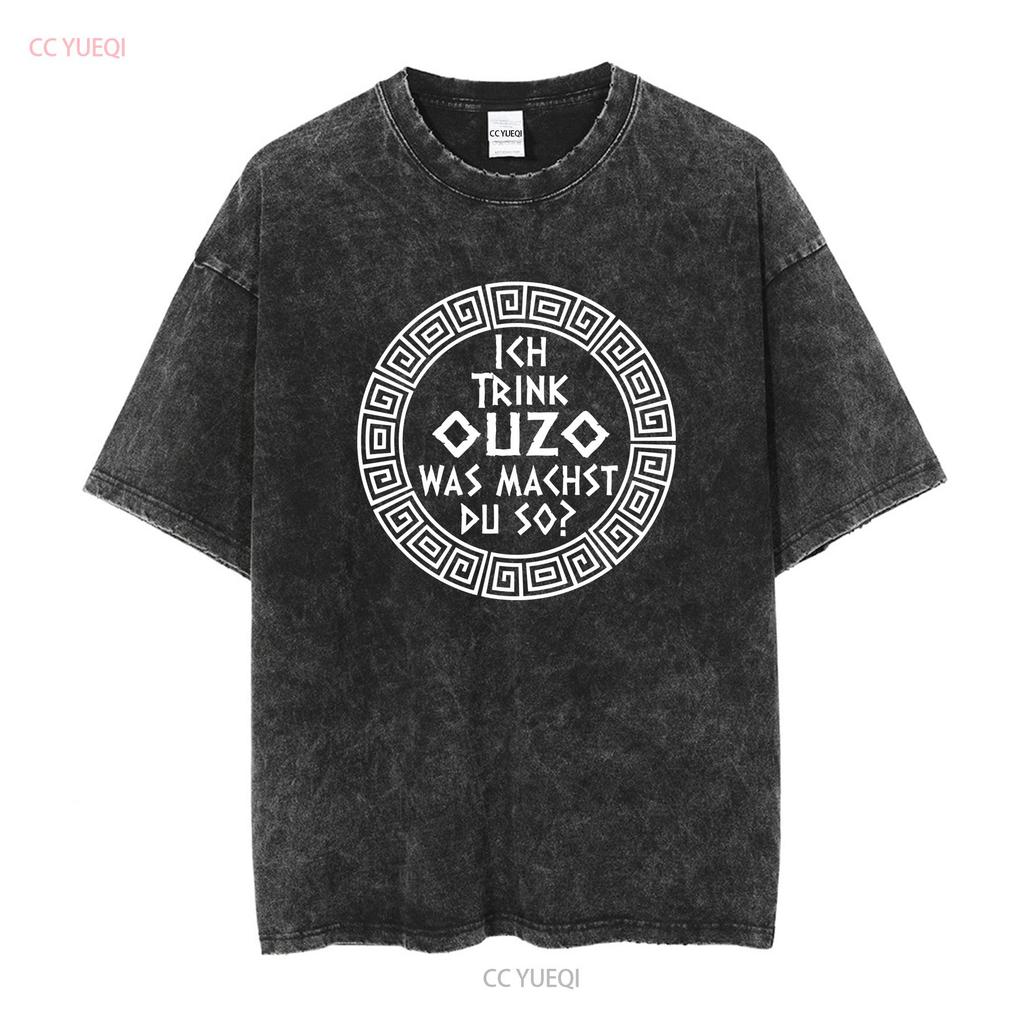 I Drink Ouzo T Shirt Greek Fun Saying Greece S 5XL vintage Washed Soft fashion Comfortable Slightly Breathable Unisex Stretched