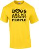 Dogs Are My Favorite People - Funny Dog Lover T-shirt