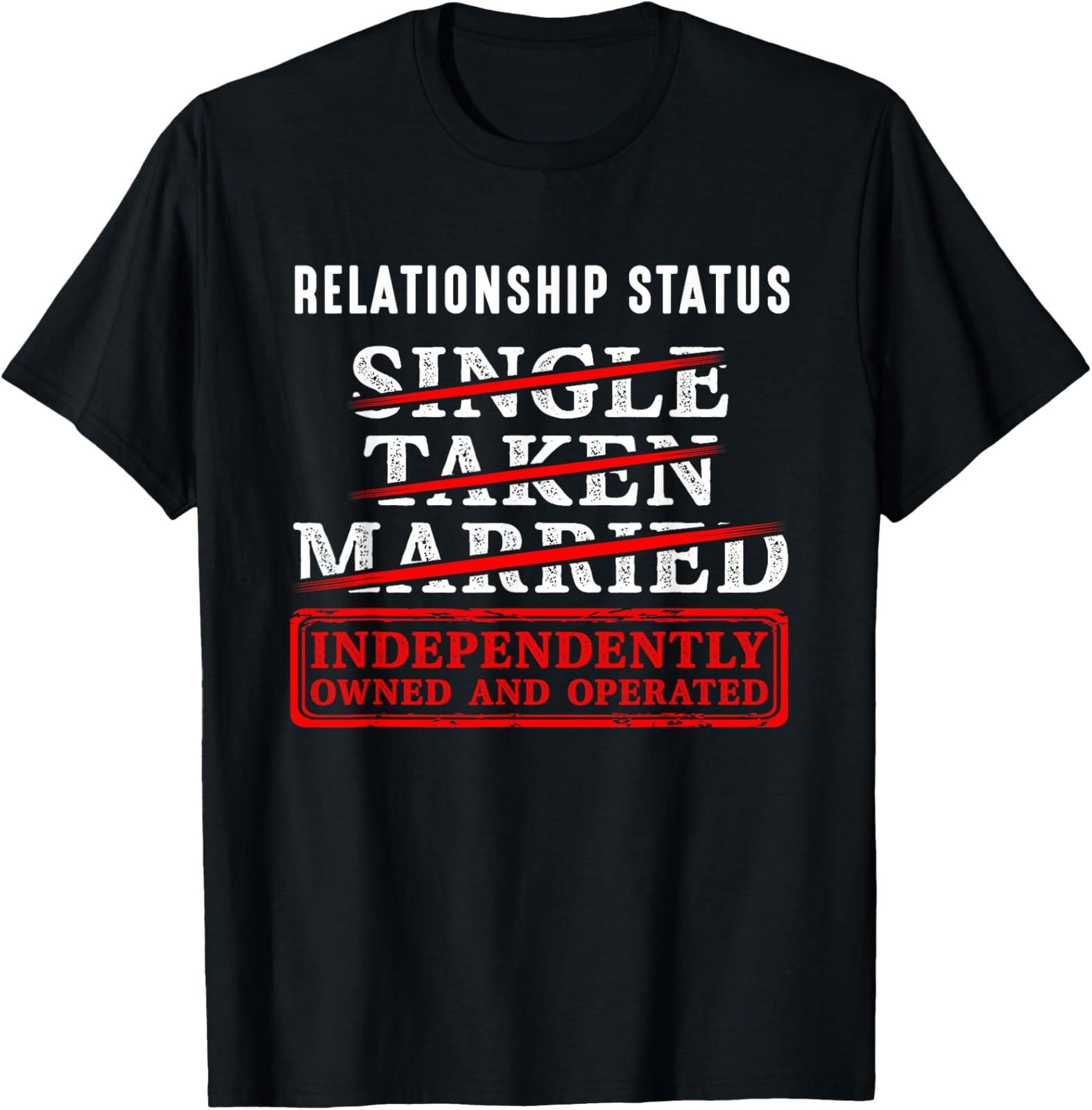 NEW LIMITED Relationship Status Independently Single Divorced Ex Wife T-Shirt XXL