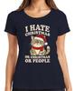 I Hate Christmas Or Christmas Or People Funny Cat Sarcastic Ladies TShirt