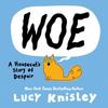 Woe A Housecats Story of Despair by Lucy Knisley Hardback Book 9780593177631