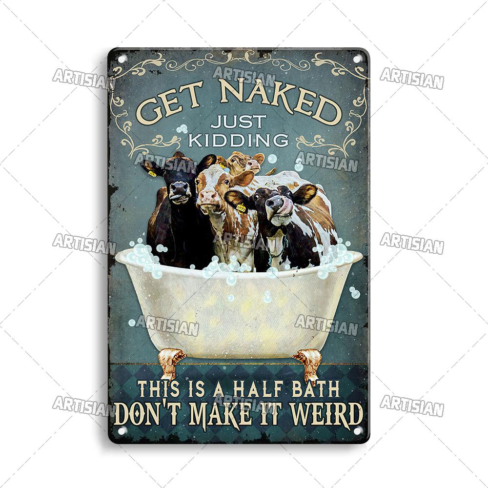 Artisian Bathroom Metal Sign Get Naked Tin Poster Dog Pet Funny Decorative Plate Washing Room Wall Decor Garage Bar Pub Club