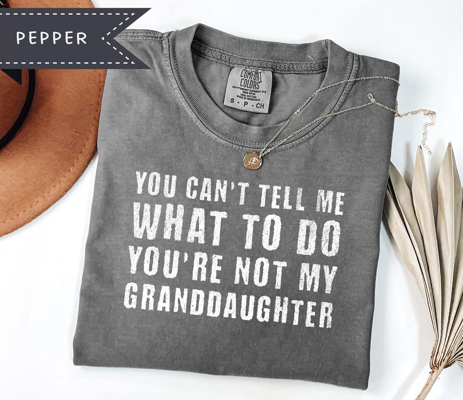 You Can t Tell Me What to do You re Not My Granddaughter Shirt, Grandparent Gift, Sarcastic Grandpa Tee 2XL
