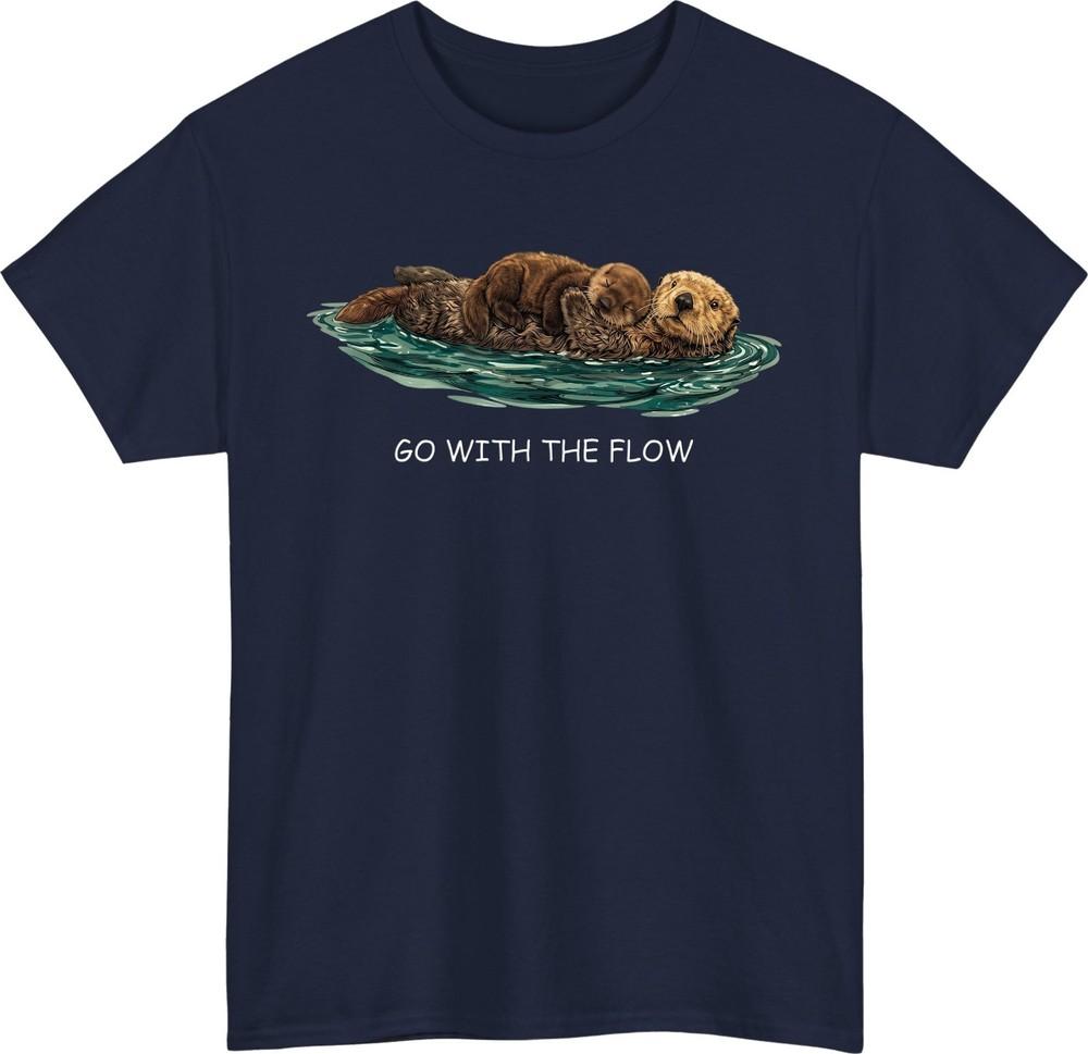 Go With The Flow Otter Graphic T Shirt Cute Sea Otter Animal Lover Unisex Tee S
