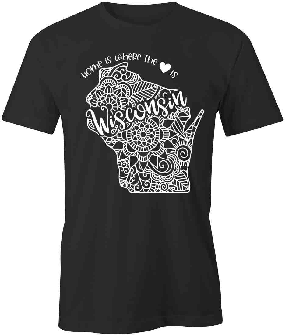 Home Is Wisconsin TShirt Tee Printed Graphic T-Shirt Gift CLOTHING S1BSA844 XXXXL