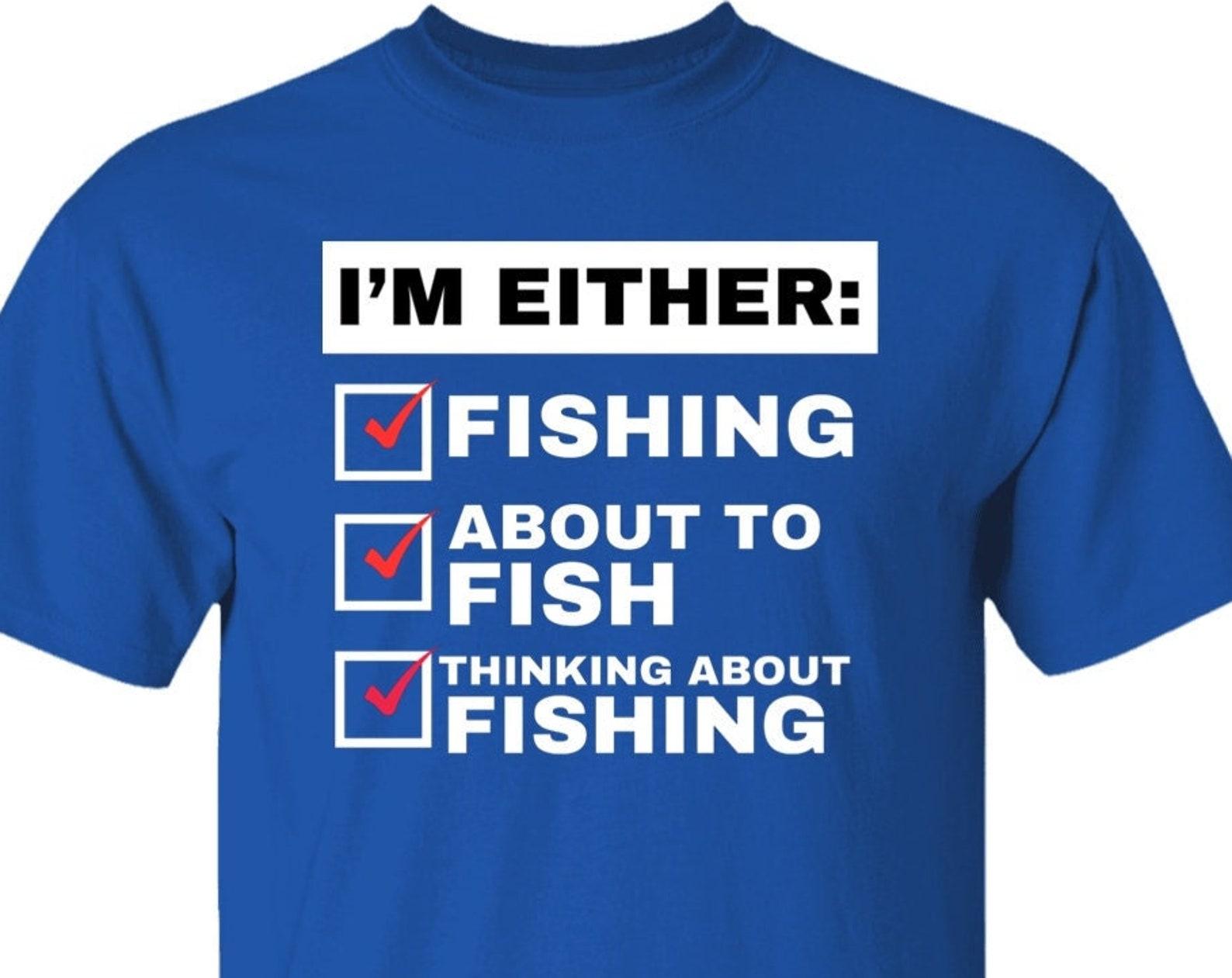Funny Fishing T shirt, Fisherman Gift, Funny Dad Fishing T shirt, Sport Fishing T shirt, Gone Fishing M